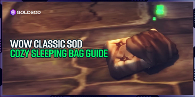 WoW Classic SoD Cozy Sleeping Bag Guide: How to Getting and Using?