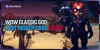 WoW Classic SoD Lost Rigger Cove Loot Guide