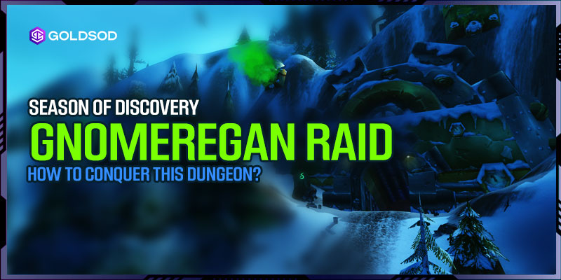 How to Conquer Gnomeregan Raid in Phase 2, Season of Discovery?