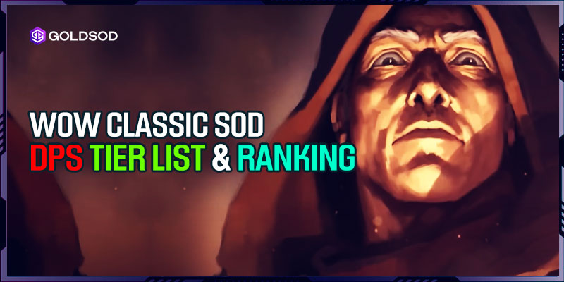 WoW Classic SoD DPS Tier List and Ranking